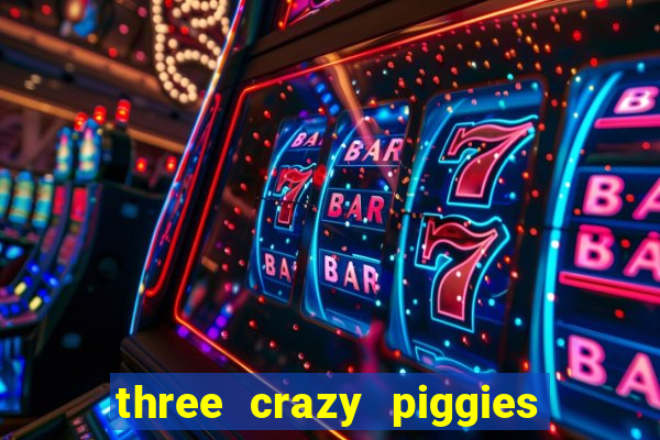 three crazy piggies onde jogar